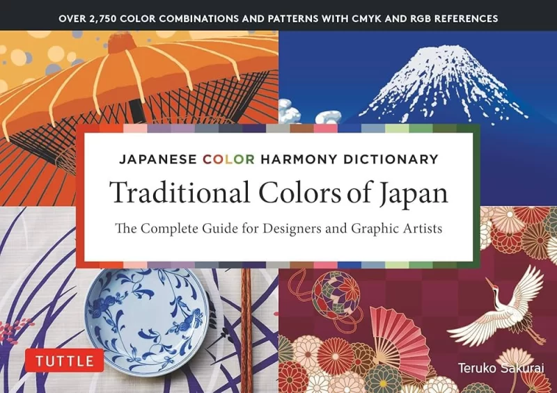 日本传统色彩：日本色彩和谐词典：设计师和图形艺术家的完整指南（超过2750种颜色组合和图案，附CMYK和RGB参考）Traditional Japanese Colors: The Complete Guide to Japanese Color Harmony for Designers and Graphic Artists (Over 2750 Color Combinations and Patterns, with CMYK and RGB References)-虚幻之初