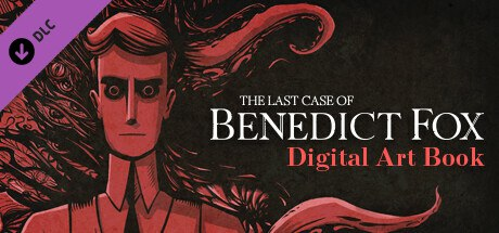 本尼迪克特·福克斯的最后案件 艺术画册 | The Last Case of Benedict Fox - Artbook-虚幻之初