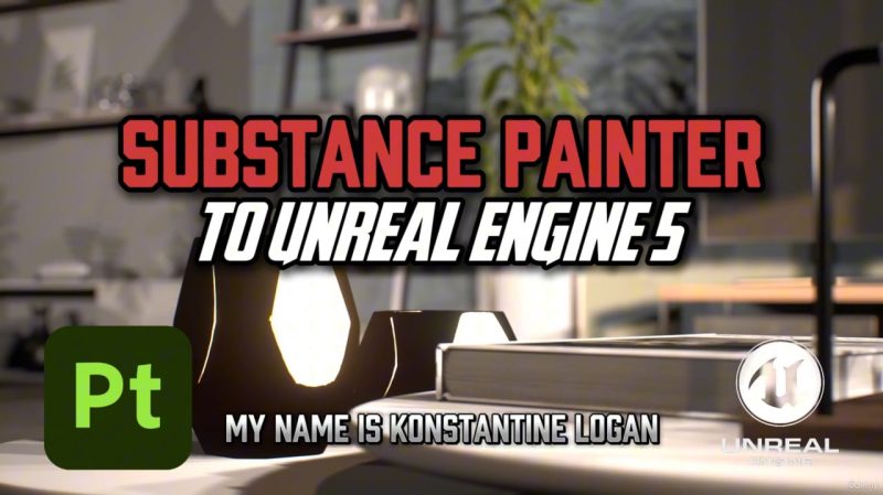 从Substance Painter到UE5 专业贴图工作流程：从Substance Painter转为UE5，用于建筑可视化和3D建模-虚幻之初